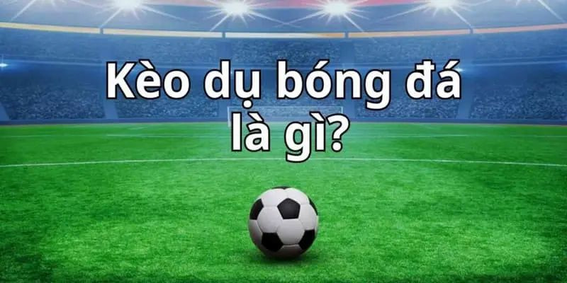 Luật Chơi Kèo Dụ