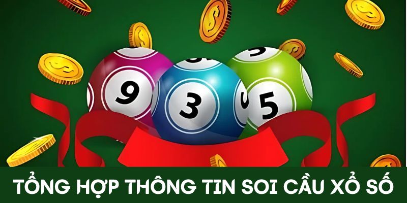 Xác định thông tin để soi cầu xổ số hàng ngày