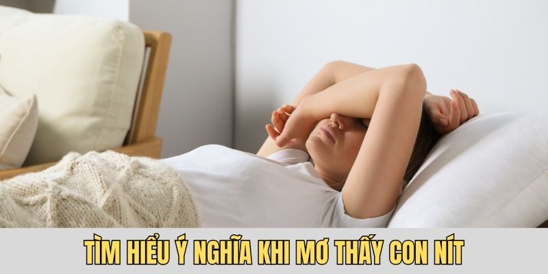 Tìm hiểu ý nghĩa khi mơ thấy con nít